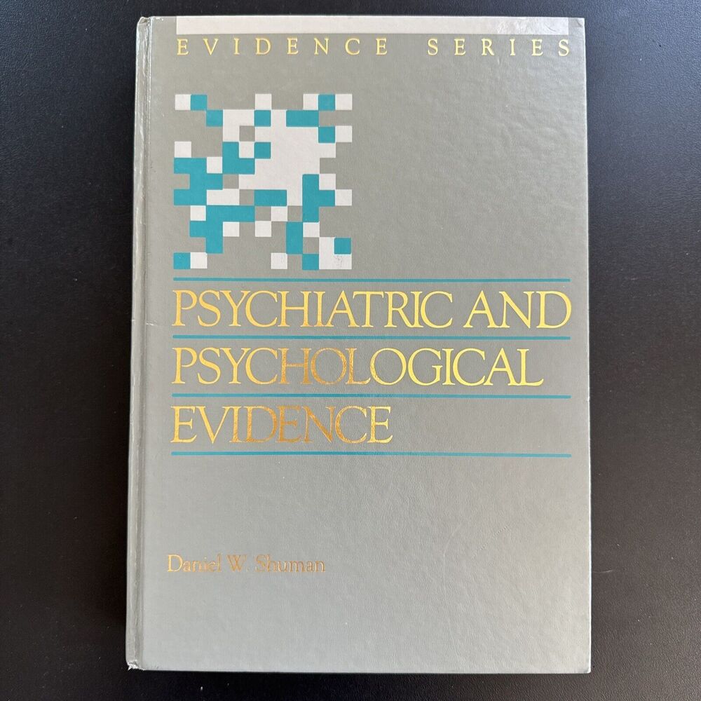 Psychiatric and Psychological Evidence Daniel Shuman 1986 1990 supplement HC